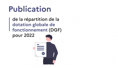 Publication de la répartition de la dotation globale de fonctionnement (DGF) pour 2022